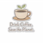 Drink Coffee. Save the Planet. Minimal Eco Coffee シール (正面)