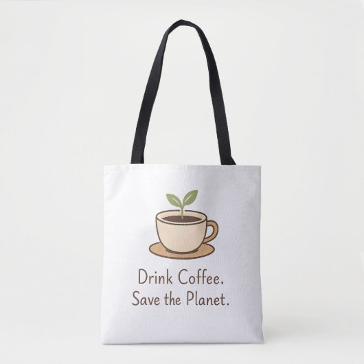 Drink Coffee. Save the Planet. Minimal Eco Coffee トートバッグ (正面)