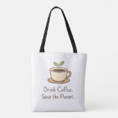 Drink Coffee. Save the Planet. Minimal Eco Coffee トートバッグ (裏面)