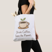 Drink Coffee. Save the Planet. Minimal Eco Coffee トートバッグ (クローズアップ)