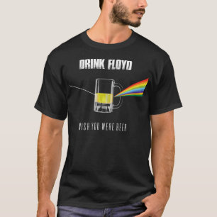 Drink Floyd British Rock Band Wish You Was Beer F Tシャツ