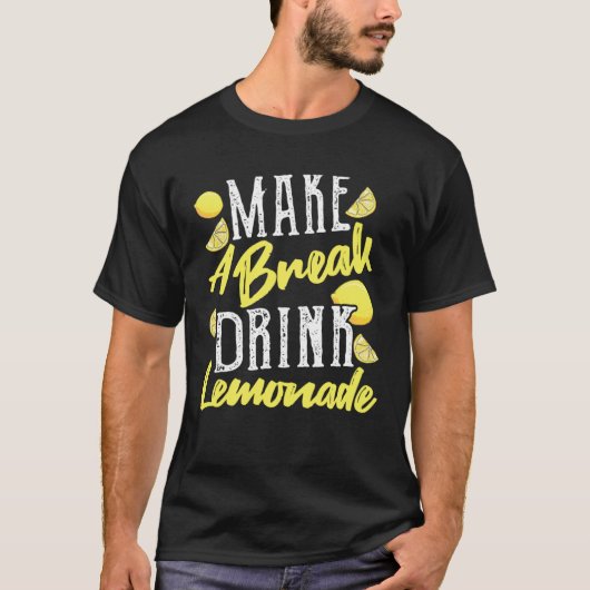 Drink Lemonade For Sale  Lemonade Maker Lemonade S Tシャツ (正面)