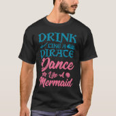 Drink like a pirate dance like a mermaid summer tシャツ (正面)