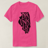 Drink Local Illinois State Outline Craft Beer Tシャツ (デザイン正面)