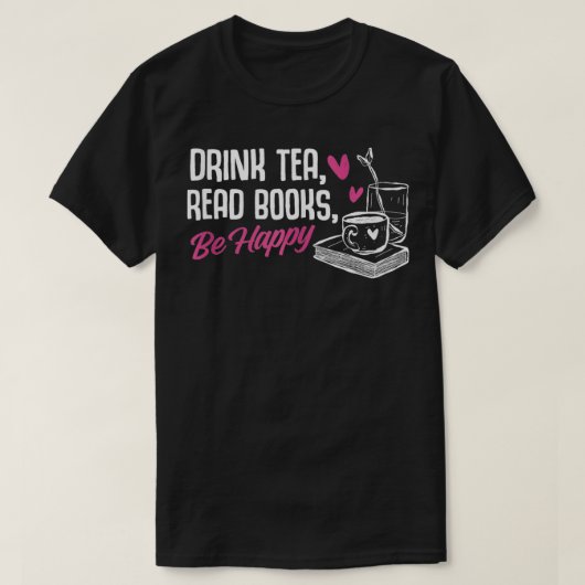 Drink Tea 読 Books Be Happy 読's Books Litera Tシャツ (デザイン正面)