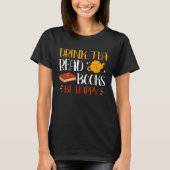 Drink Tea 読 Books Be Happy 26 Tシャツ (正面)