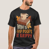 Drink Tea Read Books Be Happy  21 Tシャツ (正面)