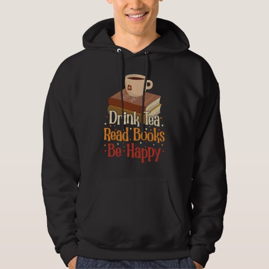 Drink Tea Read Books Be Happy 4 パーカ (正面)