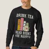 Drink Tea Read Books Be Happy Raglan Baseball 1 スウェットシャツ (正面)