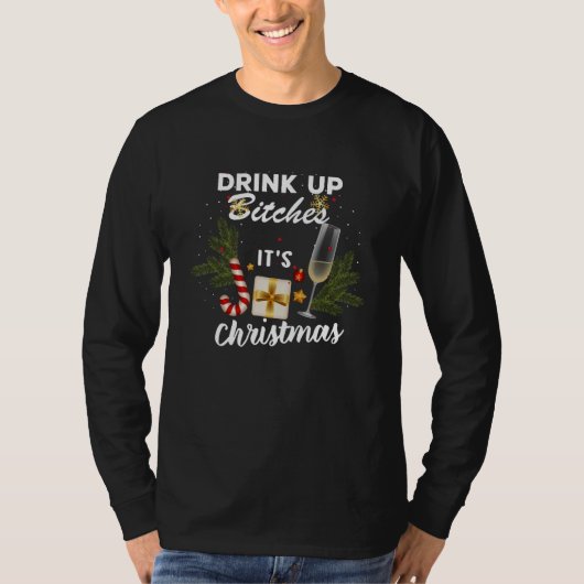 Drink Up Its Christmas Adult Humor Xmas Tシャツ (正面)