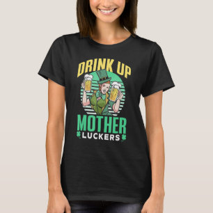 Drink up Mother Luckers Girl IrelandSt patricksD Tシャツ
