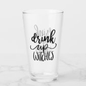 Drink Up Witches 魔法使いのための面白いハロウィンスクリプト引用符 タンブラーグラス (裏面)