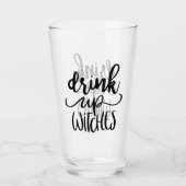 Drink Up Witches 魔法使いのための面白いハロウィンスクリプト引用符 タンブラーグラス (正面)