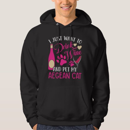 Drink Wine and Pet My Aegean Cat  Cat Mom Humor Ca パーカ (正面)