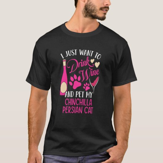 Drink Wine and Pet My Chinchilla Persian Cat Cat M Tシャツ (正面)
