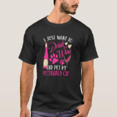 Drink Wine and Pet My Peterbald Cat Cat Mom Humor Tシャツ (正面)