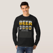 Drinking Beer Is Loading Personality Beer Tシャツ (正面フル)