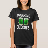 Drinking Buddies Women Drinking Mom St Patricks Be Tシャツ (正面)