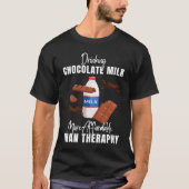 Drinking Chocolate Milk Is Therapy  Food  Graphic Tシャツ (正面)