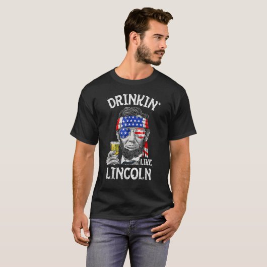 Drinking Like Lincoln  4th Of July US American Fla Tシャツ (正面フル)