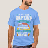 Drinking Pontoon Captain Only More Drunker Pontoon Tシャツ (正面)