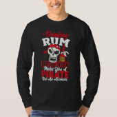 Drinking Rum Before Noon Makes You A Pirate Not An Tシャツ (正面)
