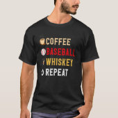 Drinks Lover Funny Coffee, Baseball, Whiskey Repea Tシャツ (正面)