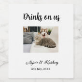 Drinks on us open bar pet photo wedding couple dat ワインラベル (シングルラベル)