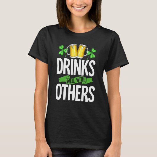 Drinks Well With Others Shirt Drinks Well With Oth Tシャツ (正面)