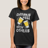 Drinks Well With Others  Tequila Alcohol Drink Tシャツ (正面)