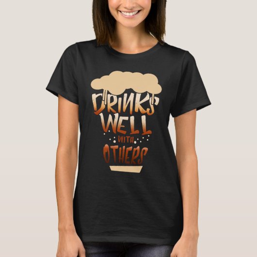 Drinks Well With Others Women Drinking Alcohol Tシャツ (正面)