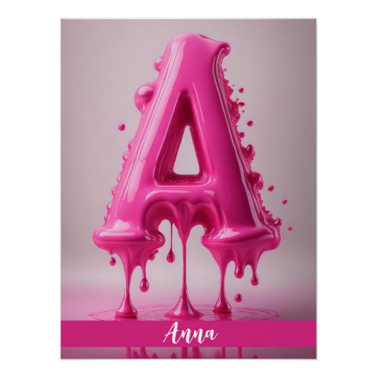 Dripping Pink Letter A - Customizable Name Poster  ポスター (正面)