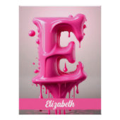 Dripping Pink Letter E - Customizable Name Poster  ポスター (正面)