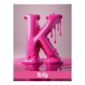 Dripping Pink Letter K - Customizable Name Poster ポスター (正面)