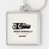 Drive Carefully My Love– Romantic Car Gift for Him キーホルダー (正面)