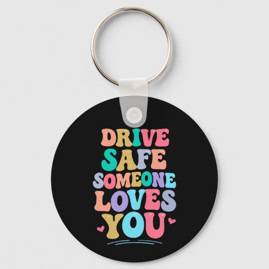 Drive safe someone loves you キーホルダー (正面)