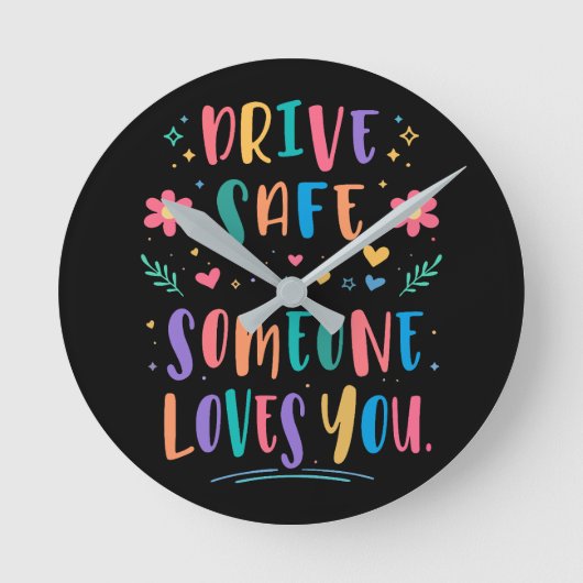Drive safe someone loves you ラウンド壁時計 (正面)