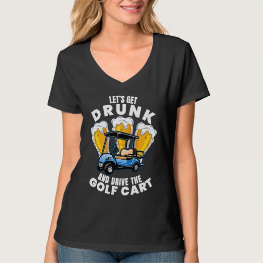 Drive The Golf Cart  Golfing Player Golfer Graphic Tシャツ (正面)