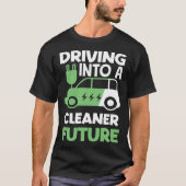 Driving into a cleaner future Electric Vehicle EV Tシャツ (正面)