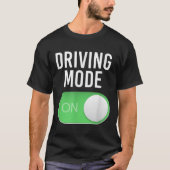 Driving Mode On 16 Year Old New Driver Funny Birth Tシャツ (正面)