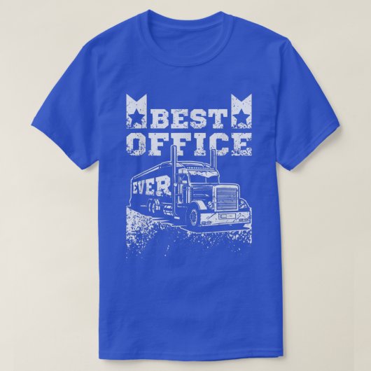 Driving trucks best office ever tシャツ (デザイン正面)
