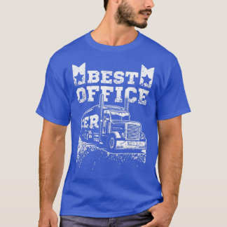 Driving trucks best office ever tシャツ