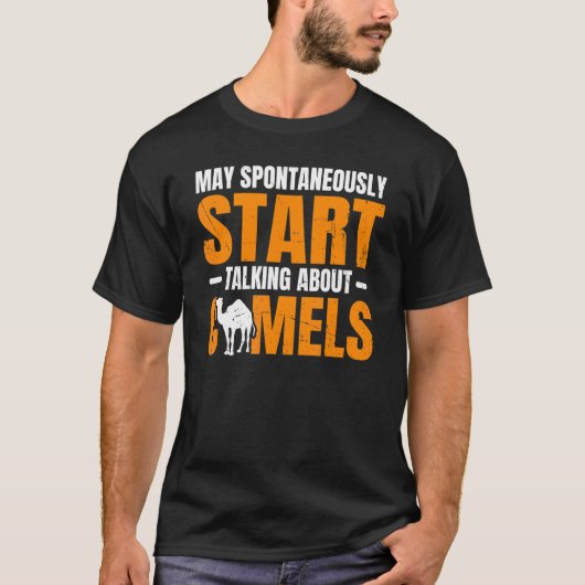 Dromedary Camel Quote For A Camel Tシャツ (正面)