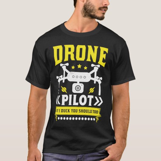 Drone Pilot Enthusiasts Wings If I Duck you Should Tシャツ (正面)