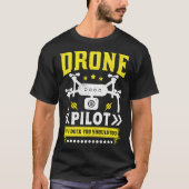 Drone Pilot Enthusiasts Wings If I Duck you Should Tシャツ (正面)