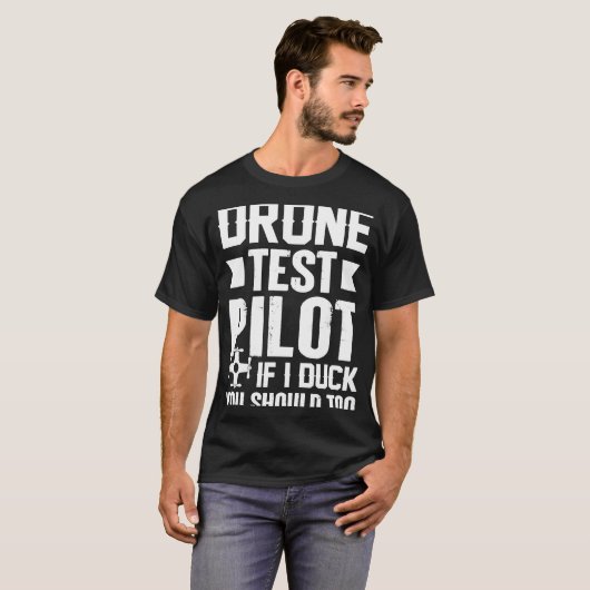 Drone Test Pilot Enthusiasts Wings If I Duck you S Tシャツ (正面フル)