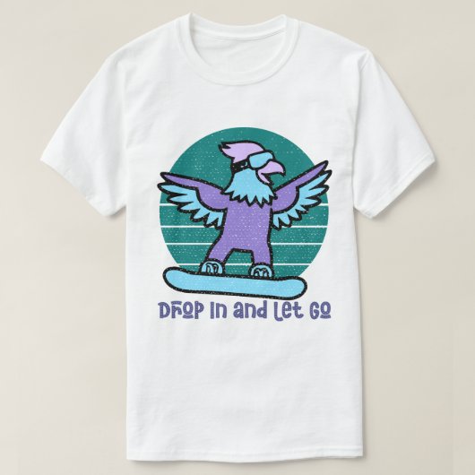 Drop In and Let Go Tシャツ (デザイン正面)