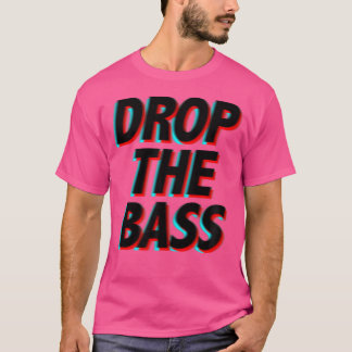 Drop The Bass – 音楽フェスティバルEdm Aparrel Tシャツ