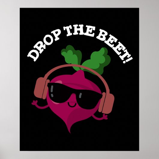 Drop The Beet おもしろい Music Veggie Pun Dark BG ポスター (正面)