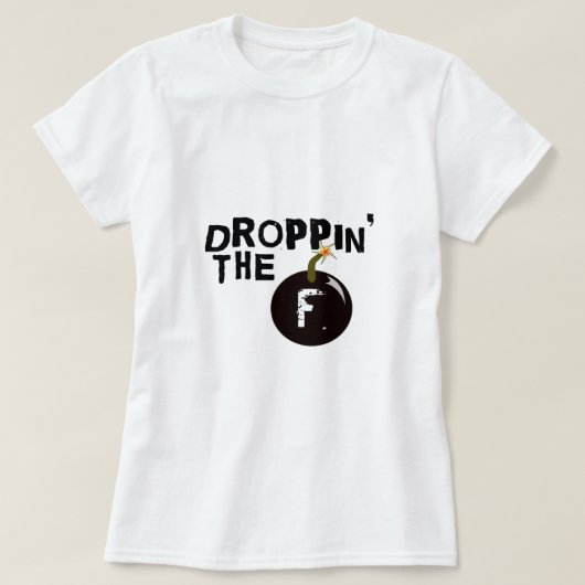 Droppin Fの爆弾 Tシャツ (デザイン正面)